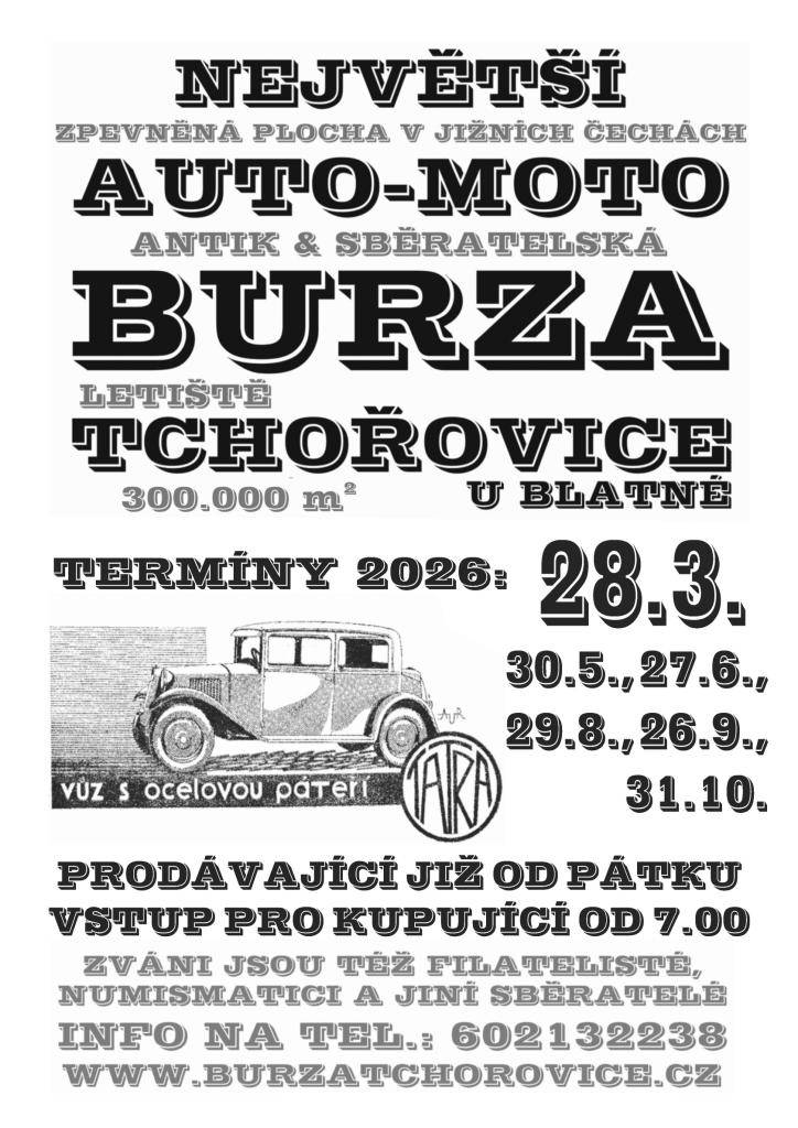 Přátelé BURZY TCHOŘOVICE, dovolujeme si Vás pozvat na první letošní tchořovickou burzu, která se koná v sobotu 30.5.2026.