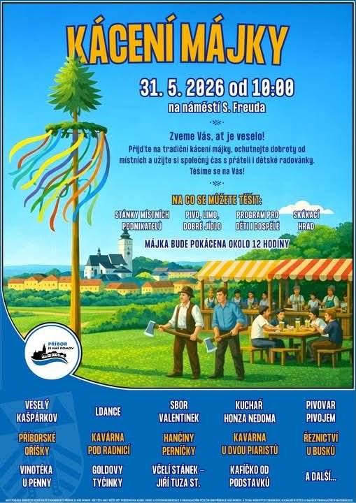 V neděli 31.05.2026 ožije náměstí v Příboře tradičním Kácením májky. Od 10 hodin Vás čeká občerstvení, hudba i program pro děti i dospělé.