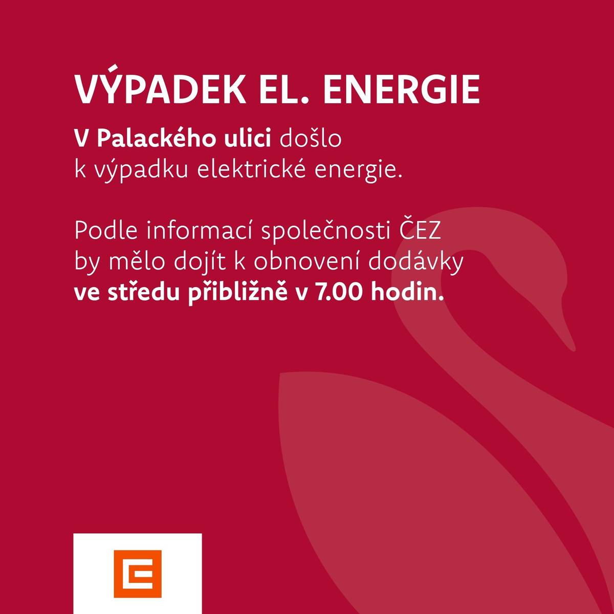 V Palackého ulici došlo z důvodu havárie k výpadku elektrické energie. Podle informací společnosti ČEZ by mělo dojít k obnovení dodávky ve středu přibližně v 7.00 hodin.