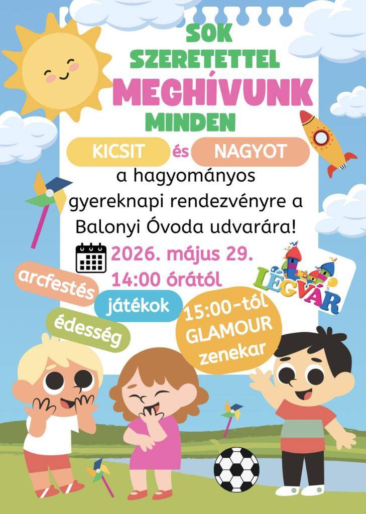 Dňa 29. mája 2026 od 14,00 hod. na dvore MŚ    Időpont: 2026. május 29., 14,00 órától   Helyszín: balonyi óvoda udvara