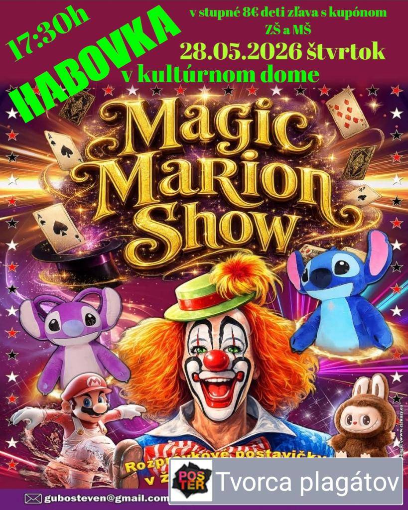 Spoločnosť magic show Marion vás srdečne pozýva 28. mája 2026 o 17:30 do sály Kultúrneho domu v Habovke na svoju interaktívnu zábavnú show. V programe vystúpia kúzelníci a klaun, populárne rozprávkové postavičky životnej veľkosti.  Vstupné: dospelý 8€, deti 6€
