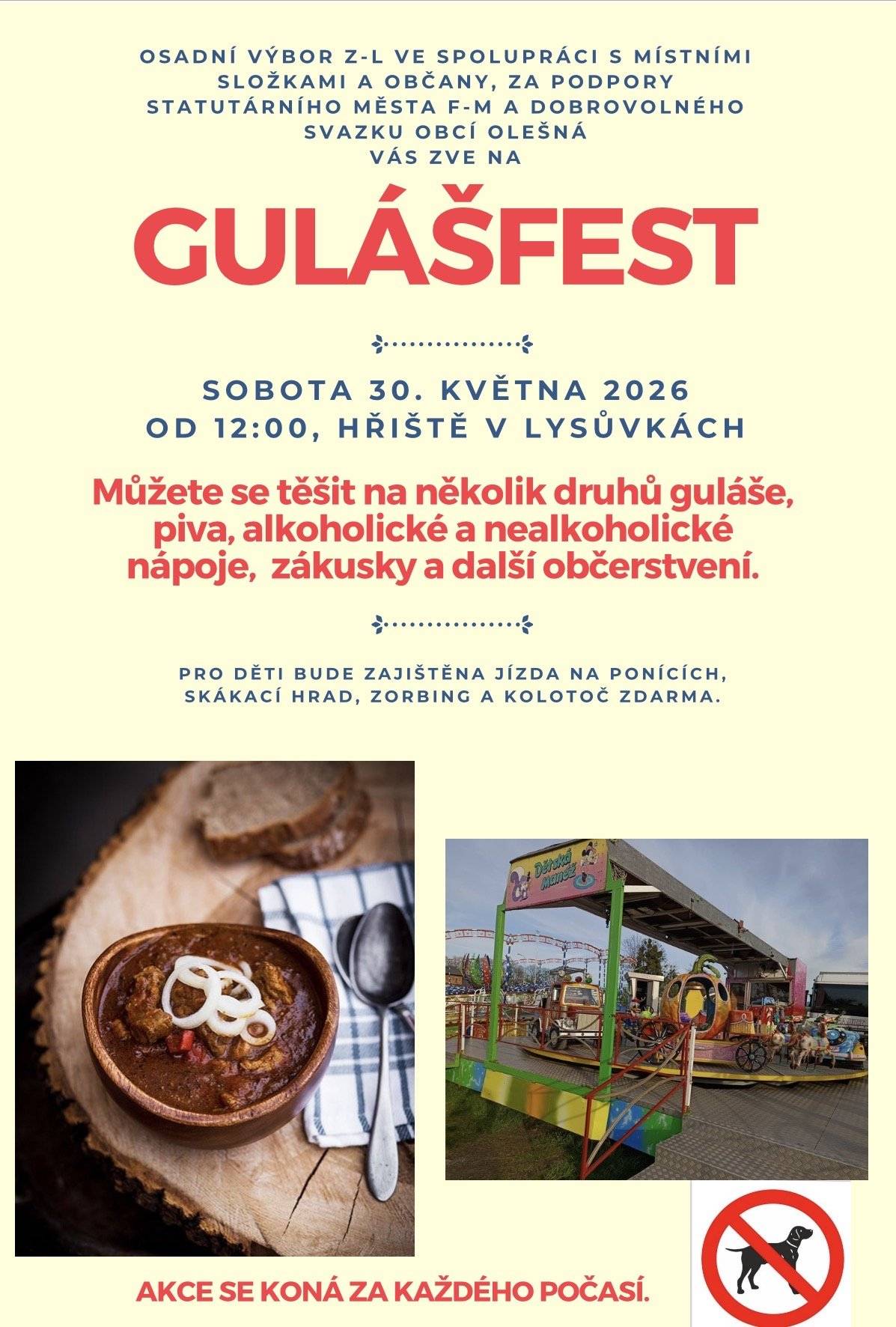 V sobotu 30. května 2026 máte možnost ochutnat několik druhů oblíbeného pokrmu. Další občerstvení a nápoje zajištěny. Aktivity pro děti - jízda na ponících, skákací hrad, zorbing, kolotoč. Hřiště v Lysůvkách • od 12 hodi
