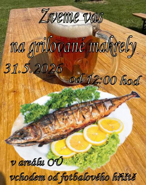 Zveme Vás na grilované makrely. 31.5.2026 v 12:00 hod. do areálu OÚ.