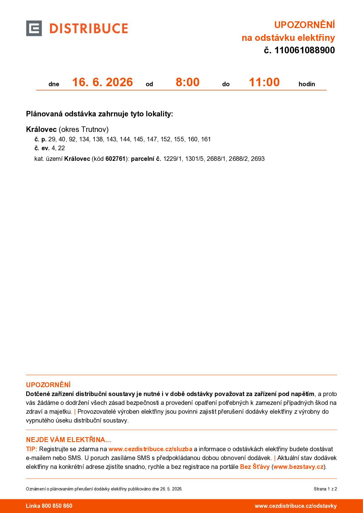 Dne 16.06.2026 od 08:00 do 11:00 hodin bude odstávka elektřiny pro uvedená čísla popisná.