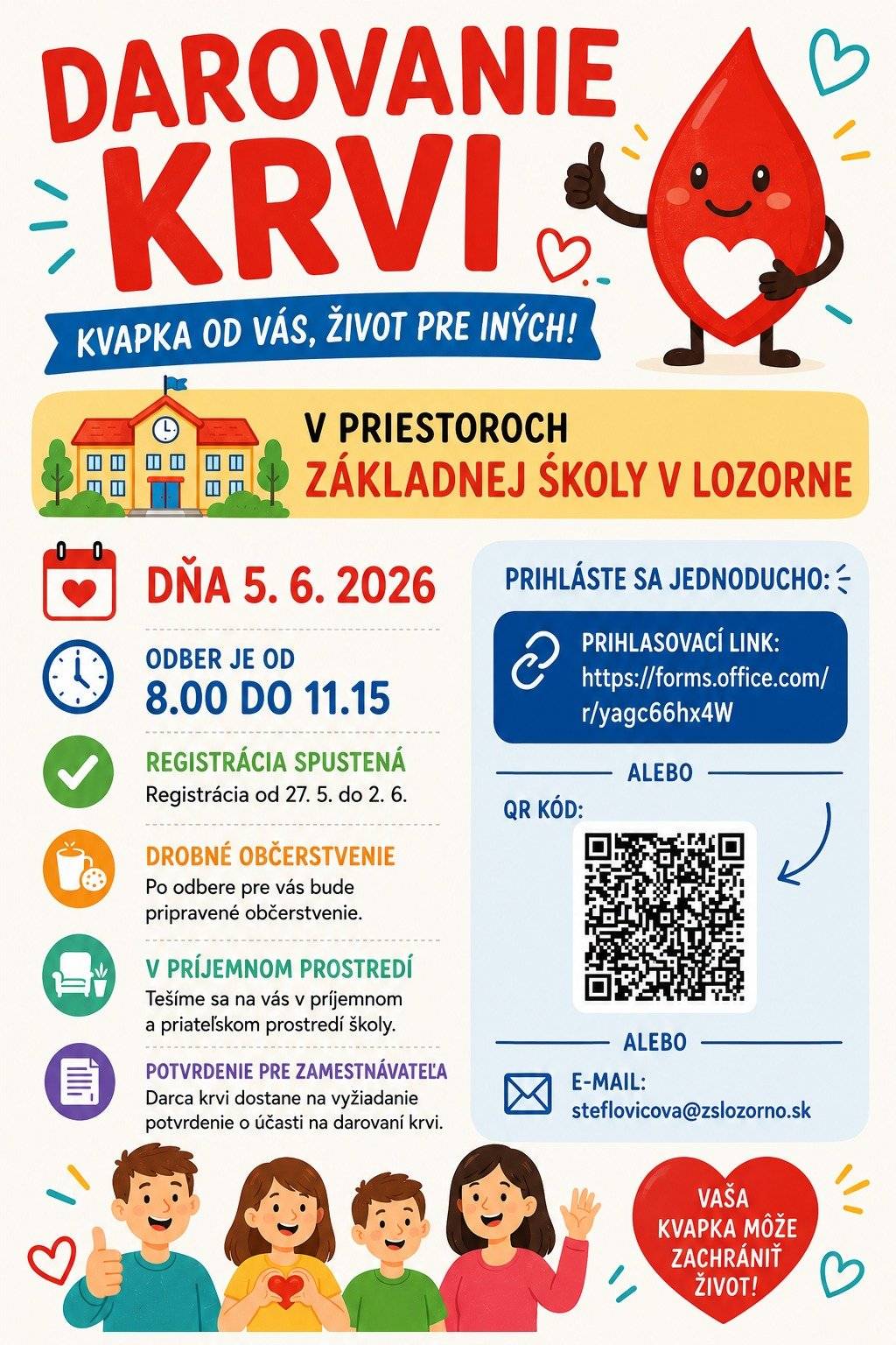 Dňa 5.6.2026 sa uskutoční v ZŠ Lozorno darovanie krvi od 8:00 do 11:15. Registrácia je spustená od 27.5. do 2.6.  a to buď e-mailom na: steflovicova@zslozorno.sk alebo cez prihlasovací link: https://forms.office.com/r/yagc66hx4W . Darca dostane na vyžiadanie potvrdenie o darovaní krvi pre zamestnávateľa. Po odbere bude pripravené občerstvenie.