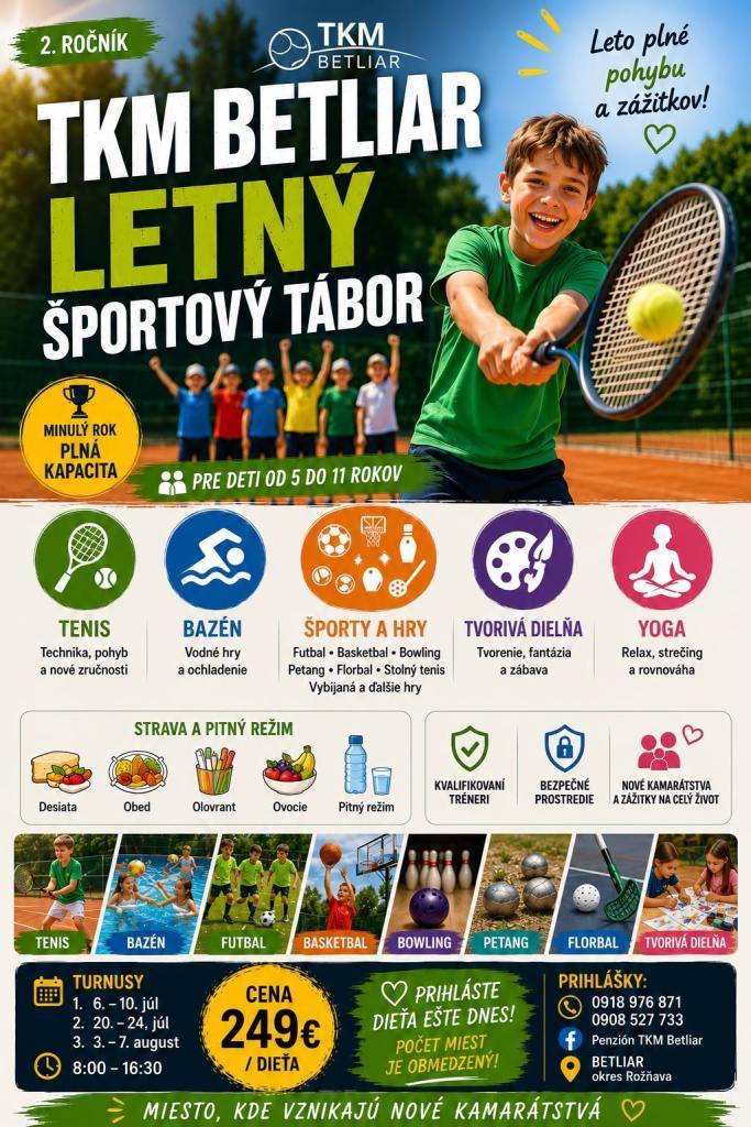 TKM BETLIAR organizuje už 2. ročník obľúbeného športového tábora pre deti LETNÝ ŠPORTOVÝ TÁBOR 2026 ☀️  Pripravili sme leto plné:  športu - zábavy vo vode - tvorivých aktivít - pohybu a relaxu - nových kamarátstiev - hier, súťaží a zážitkov