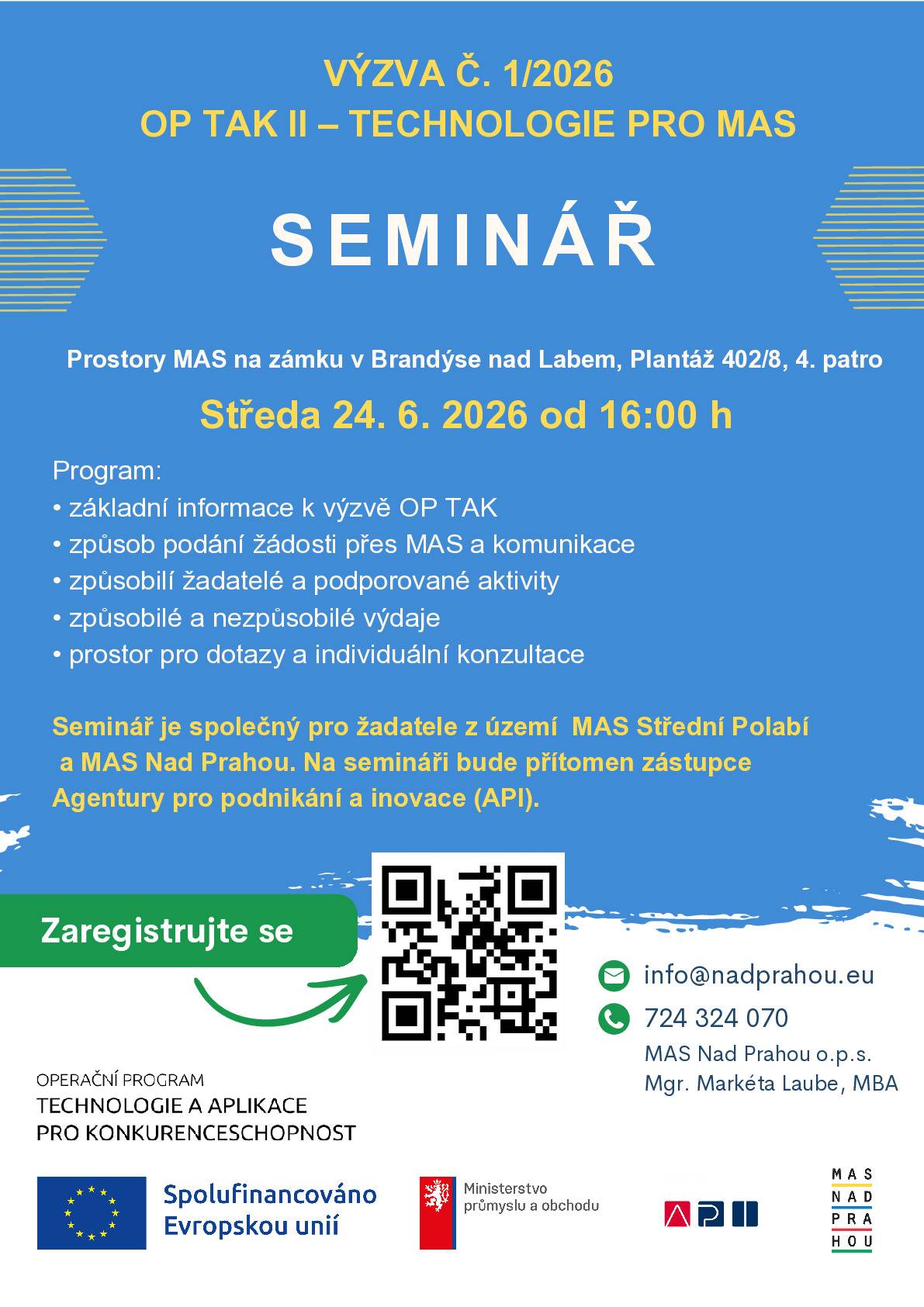 Plánujete investice do nových technologií, inovací nebo rozvoje firmy? Zveme vás na informační seminář k výzvě OP TAK II – Technologie pro MAS, kde se dozvíte vše potřebné k podání žádosti o dotaci. 📅 24. června 2026 od 16:00 📍 Zámek Brandýs nad Labem, Plantáž 402/8, 4. patro