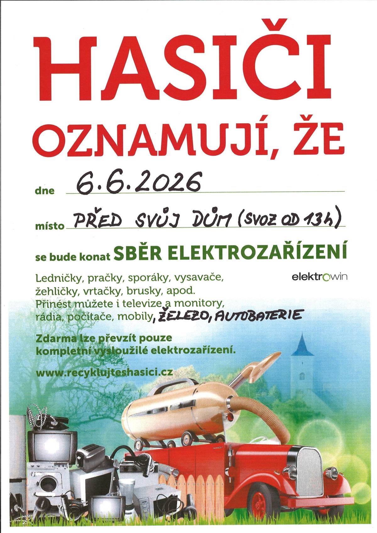 Sobota 6.6.2026: sběr elektrozařízení, železa, autobaterií Dejte před svůj dům, svoz od 13:00.