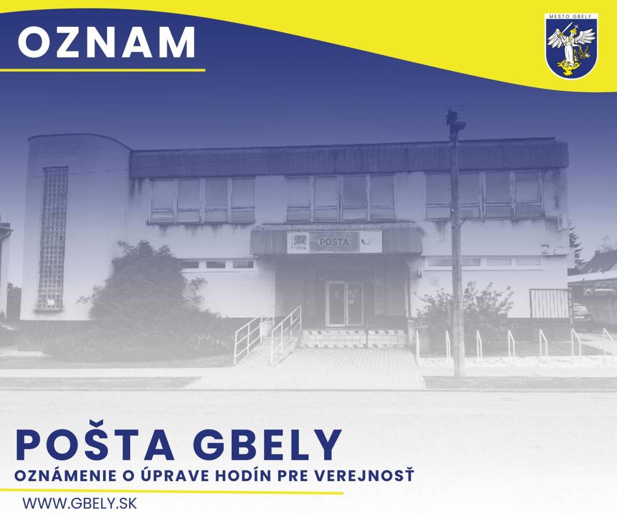 Pošta Gbely informuje o úprave hodín dňa 29.5.2026 nasledovne: