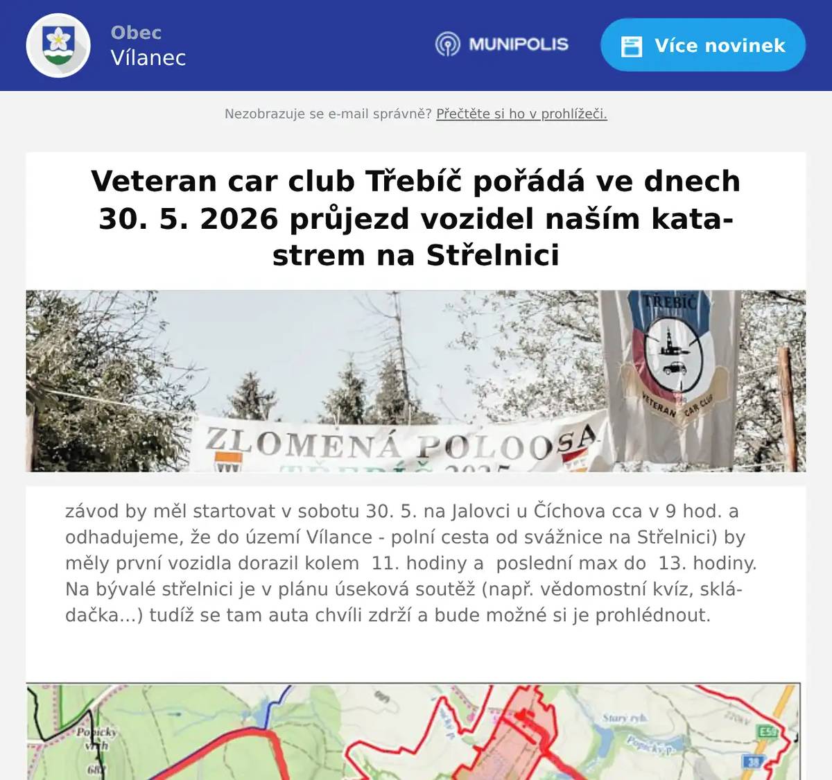 závod by měl startovat v sobotu 30. 5. na Jalovci u Číchova cca v 9 hod. a odhadujeme, že do území Vílance - polní cesta od svážnice na Střelnici) by měly první vozidla dorazil kolem  11. hodiny a  poslední max do  13. hodiny. Na bývalé střelnici je v plánu úseková soutěž (např. vědomostní kvíz, skládačka...) tudíž se tam auta chvíli zdrží a bude možné si je prohlédnout.