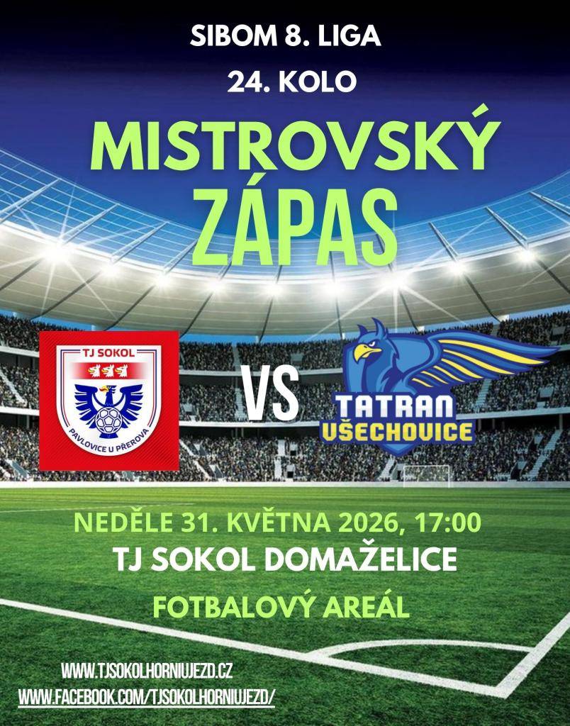 TJ SOKOL PAVLOVICE vs. TATRAN VŠECHOVICE B   neděle 31. května 2026 v 17:00, hřiště Domaželice