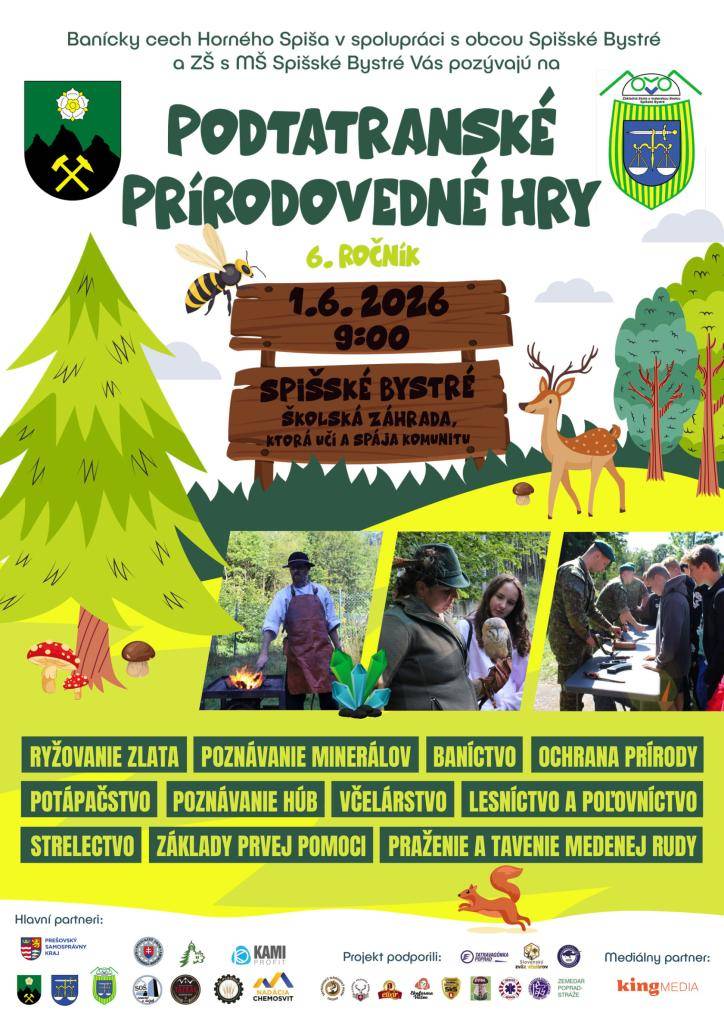 Banícky cech Horného Spiša v spolupráci s obcou Spišské Bystré a ZŠ s MŠ Spišské Bystré Vás pozývajú na Podtatranské prírodovedné hry.