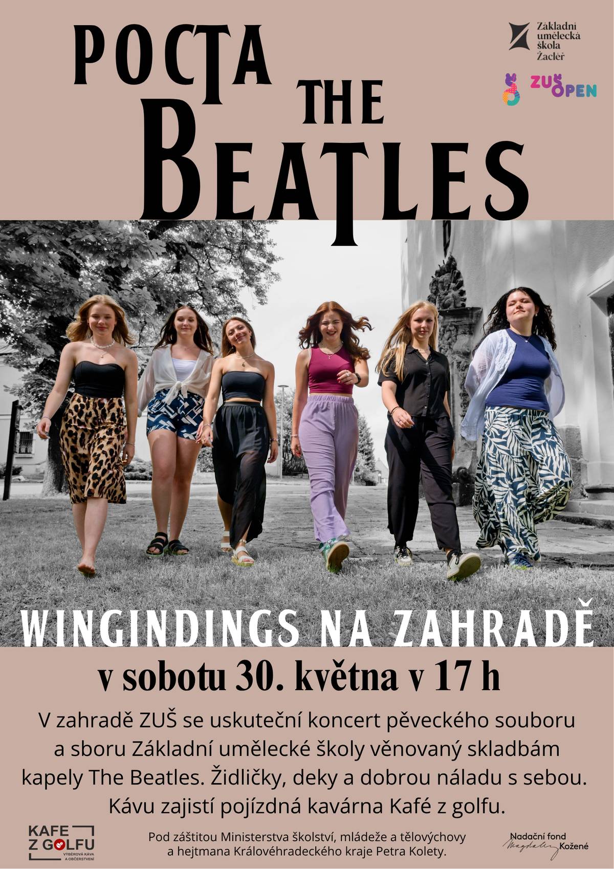Wingindings na zahradě Přijďte se zítra – v sobotu 30. května – v 17 hodin pobavit na zahradu Základní umělecké školy a zavzpomínat na legendární kapelu The Beatles. Skupina Wingindings zazpívá spolu se sborem spoustu hitů této legendární kapely. Deky (stoličky), občerstvení a dobrou náladu s sebou. A můžete si pochutnat i na dobré kávě z pojízdné kavárny.