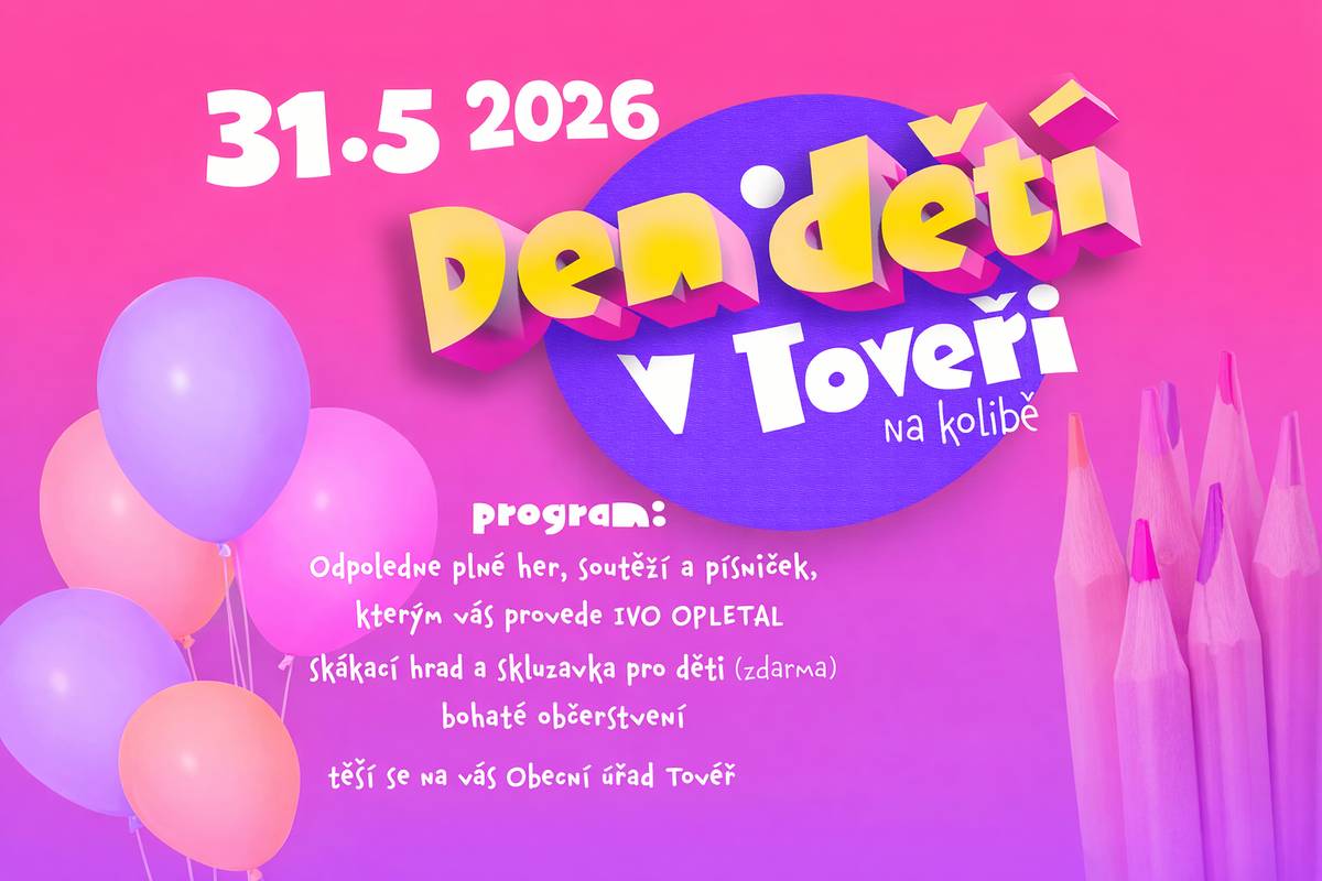 Dětský den🎈spojen i s ukázkami vojenské techniky Armády ČR 📆 31.5.2026 🕑 14:00 hod. 🚩 Tovéř - Na kolibě