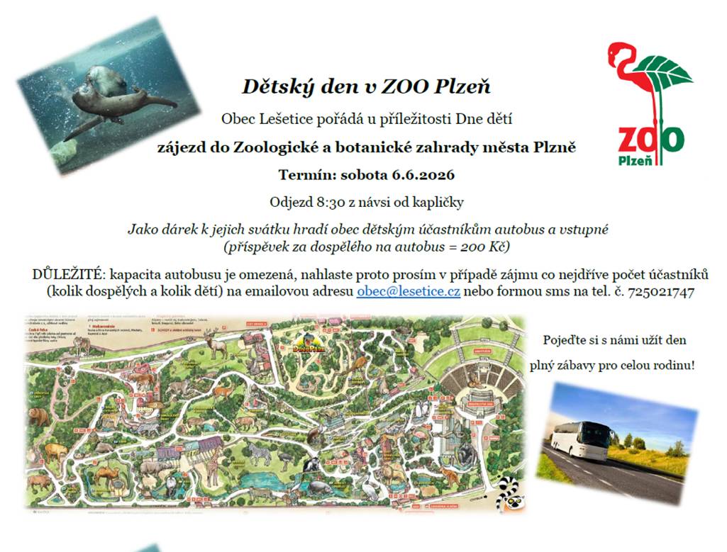 V sobotu 6.6. pořádá obec Lešetice při příležitosti oslavy Dne dětí zájezd do ZOO Plzeň. Odjezd v 8:30 od kapličky.