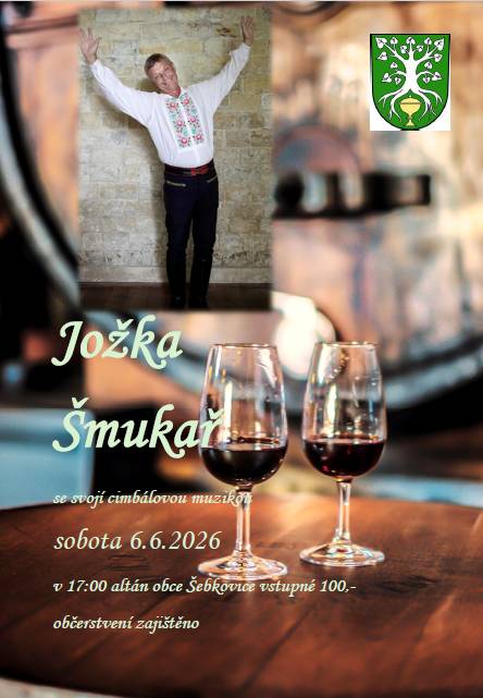 Přijďte na koncert Jožky Šmukaře se svojí cimbálovou muzikou v sobotu 6. června 2026 od 17:00 do altánu obce Šebkovice. Občerstvení pro všechny návštěvníky bude zajištěno.