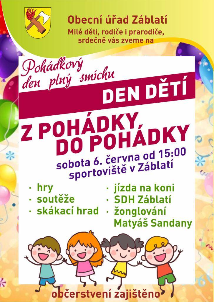 Děcka, pojďte si hrát, je přeci pohádkový den, určitě Vás čeká nějaké překvapení.