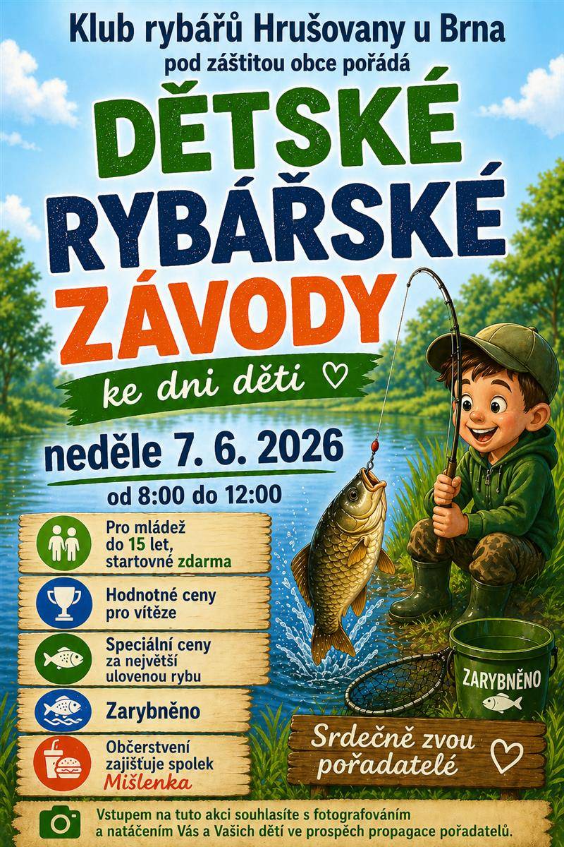 Klub rybářů Hrušovany u Brna pod záštitou obce pořádá Rybářské závody ke dni dětí na rybníku Vodárna v neděli 7. 6. 2026 od 8:00 do 12:00. 🐟 Občerstvení zajišťuje spolek Mišlenka. 🍪