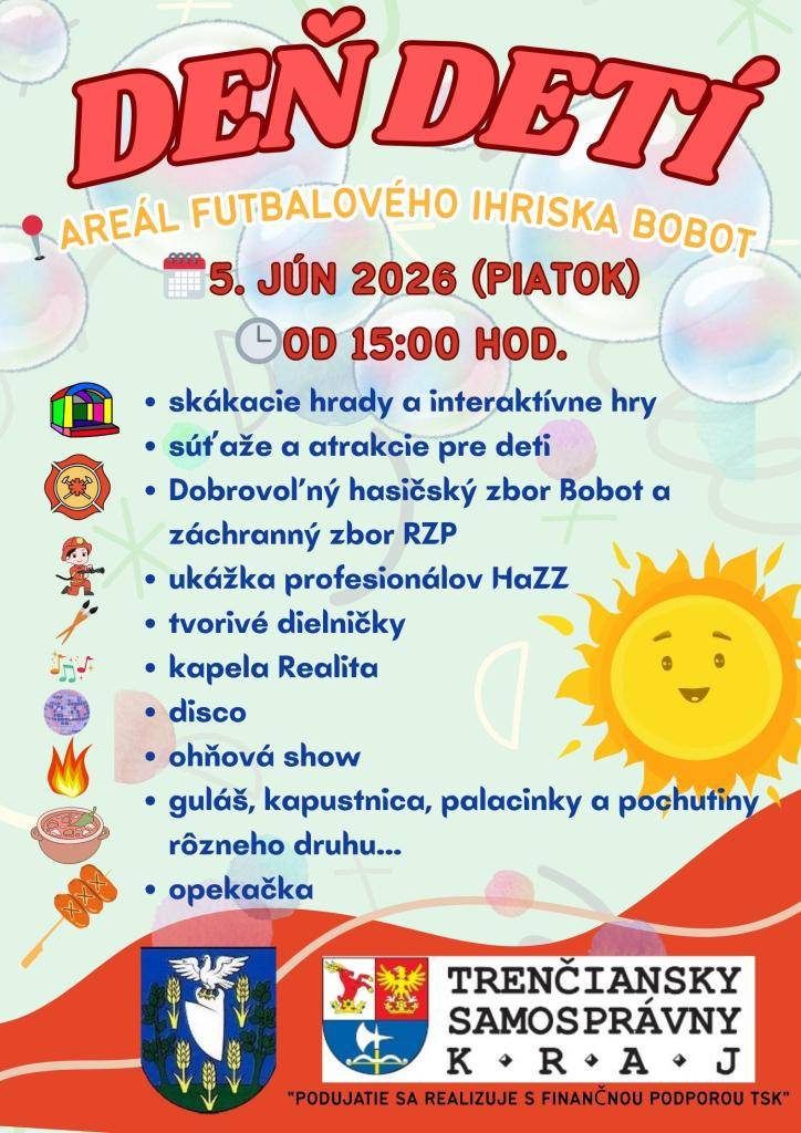 Obec Bobot vás srdečne pozýva na oslavu "Dňa detí"  Kedy: 5. júna 2026 (piatok)  Čas: od 15:00 hod.  Miesto: areál futbalového ihriska Bobot