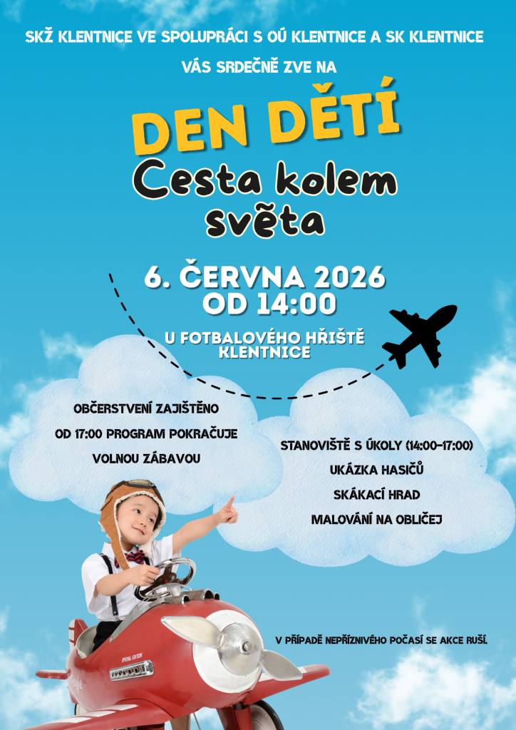 Srdečně vás zveme na Den dětí Cesta kolem světa, který se koná 6. června 2026 od 14:00 u fotbalového hřiště Klentnice. Připraveny jsou stanoviště s úkoly, ukázka hasičů, skákací hrad a malování na obličej. Občerstvení bude zajištěno a program bude pokračovat volnou zábavou od 17:00.