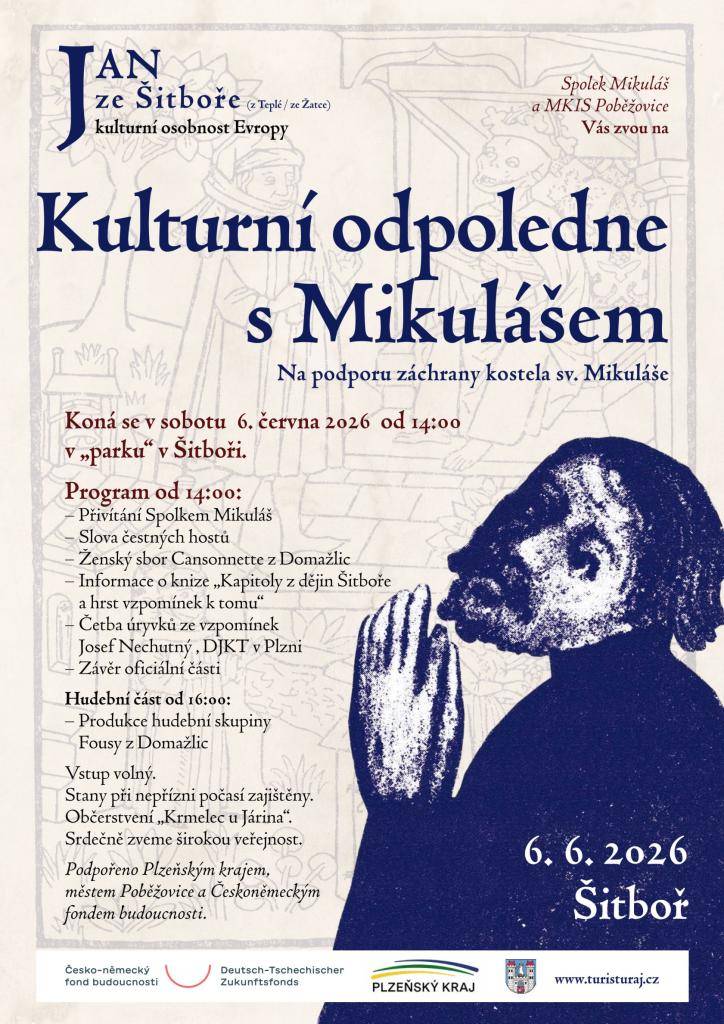 Spolek Mikuláš ve spolupráci s městem Poběžovice Vás zvou na Kulturní odpoledne s Mikulášem, které se koná v sobotu 6.6.2026 v parku v Šitboři. Oficiální program začne ve 14:00 hodin, bude představena nová kniha "Kapitoly z dějin Šitboře". Dále je připraven bohatý program. Občerstvení zajištěno.