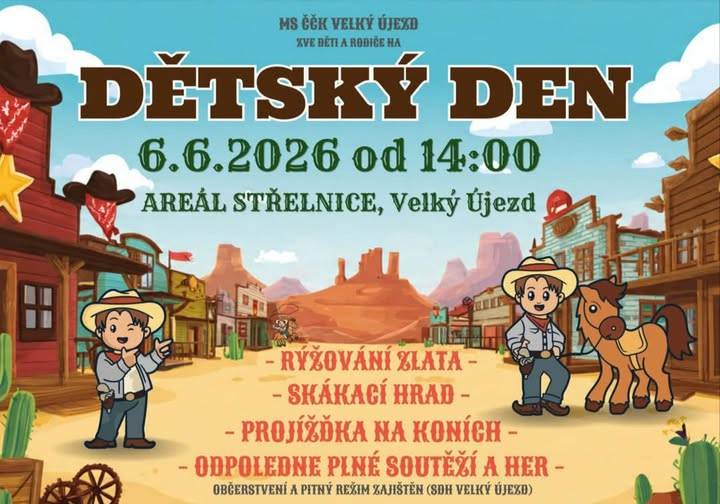Dětský den ve Velkém Újezdě pořádá místsní skupina Českého červeného kříže a SDH VÚ v sobotu 6.6.2026 od 14 hodin v areálu střelnice.