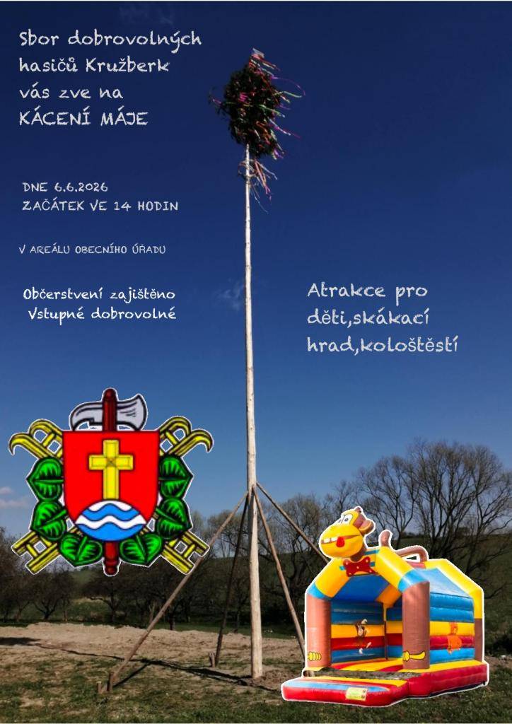 Kácení máje s programem pro veřejnost proběhne za obecním domem od 14:00.  Program pro děti a pohoštění zajištěno.
