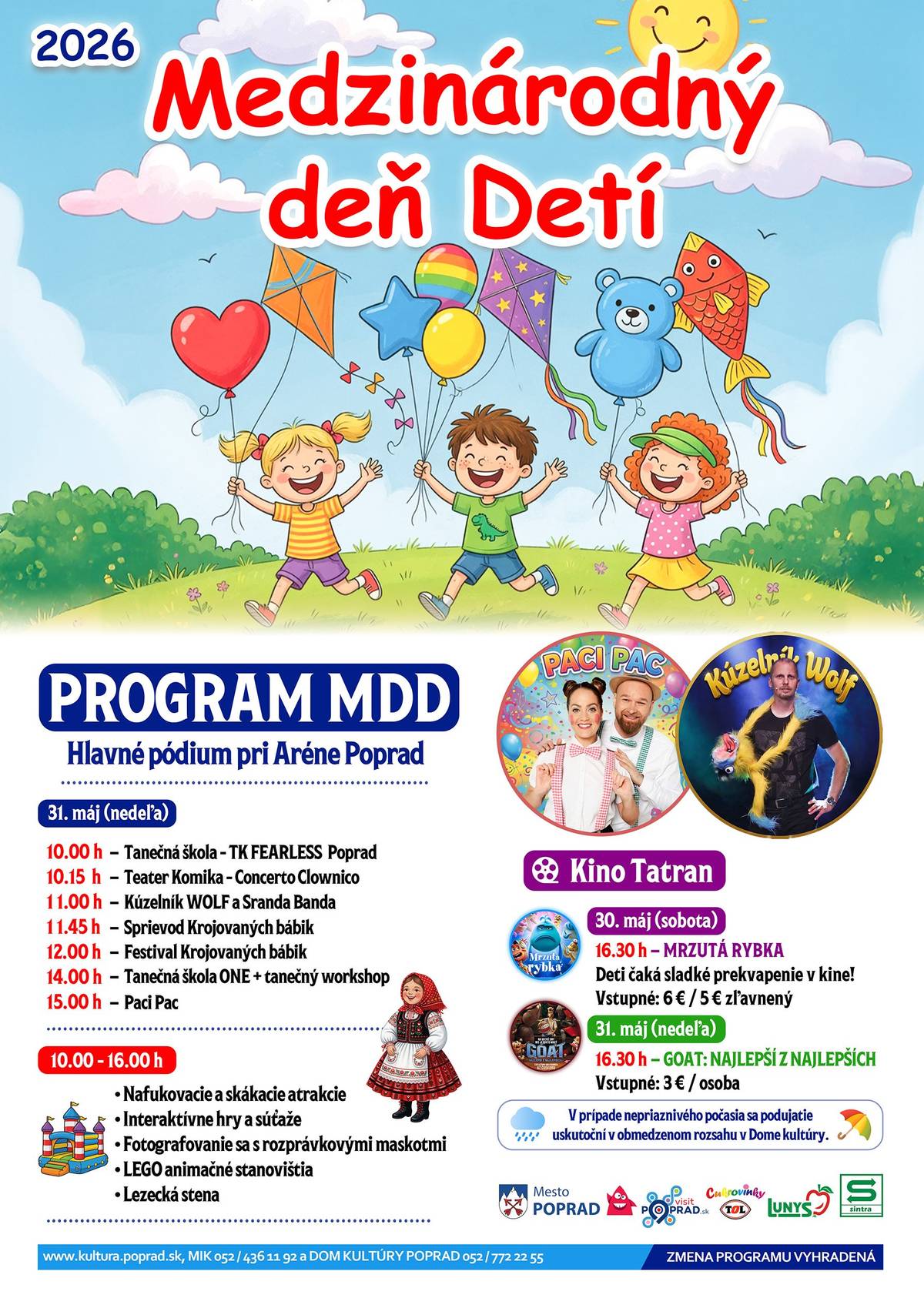 👶Medzinárodný deň v Poprade tento rok spoločne oslávime na hlavnom pódiu pri Aréne Poprad, a to v nedeľu 31. mája so začiatok o 10. hodine. 👌Na všetky deti a aj ich rodičov čaká opäť bohatý program: tanečné vystúpenia či divadlá, ale aj Festival krojovaných bábik. Nebude chýbať množstvo atrakcií a to až do 16. hodiny. 👉Sprievodný program ponúka aj Kino Tatran. ‼️V prípade nepriaznivého počasia sa podujatie uskutoční v obmedzenom rozsahu v Dome kultúry. Podrobné informácie nájdete na plagáte nižšie. Budete pri tom? 😉