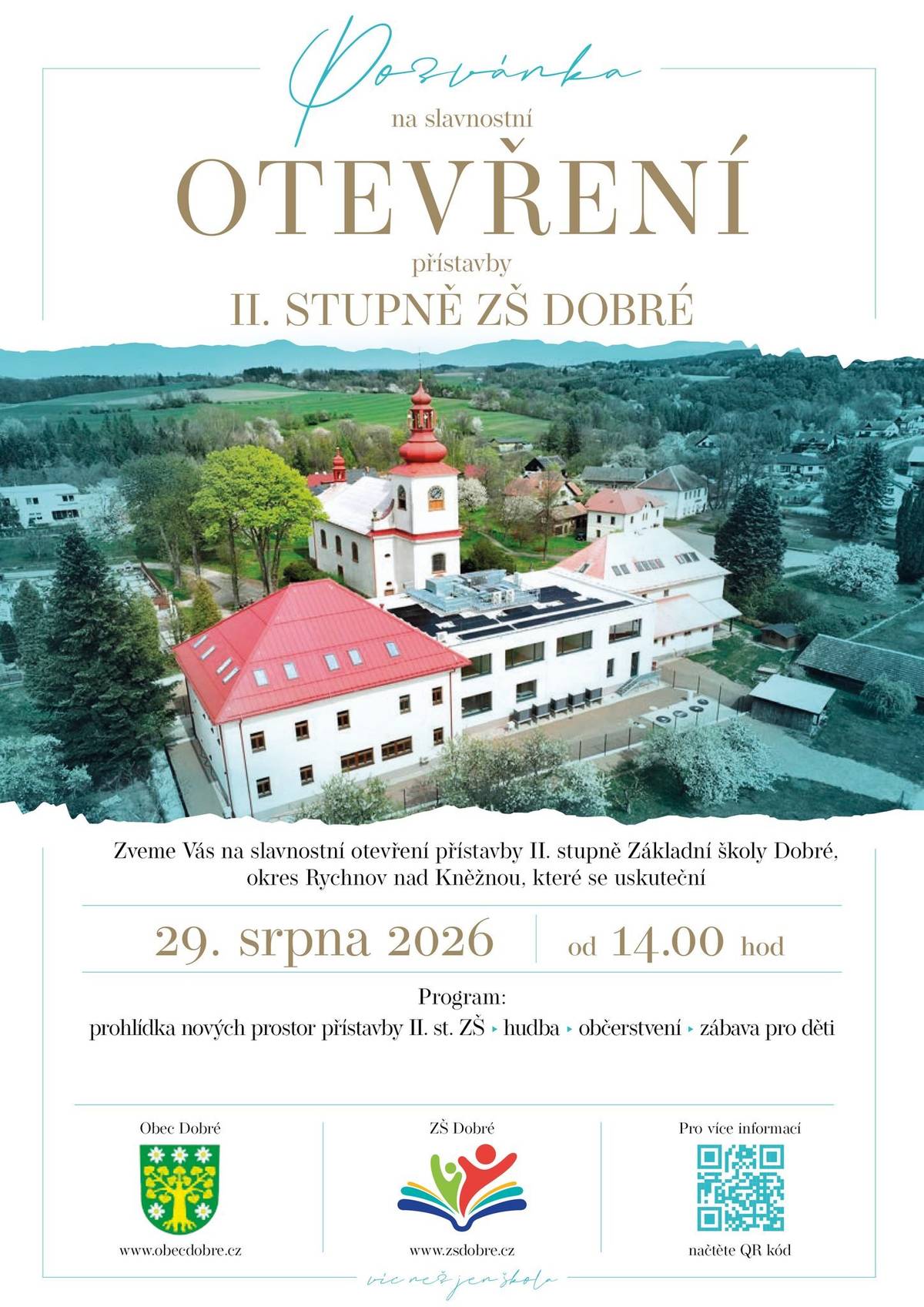 OTEVÍRÁME NOVOU KAPITOLU VZDĚLÁVÁNÍ V ORLICKÝCH HORÁCH!     Po měsících práce, plánování a velkého očekávání nastal ten okamžik.     Zveme vás na slavnostní otevření přístavby II. stupně ZŠ Dobré, moderní školy, která vznikla s jediným cílem – dát dětem prostor růst, objevovat a připravovat se na budoucnost.     29. srpna 2026 od 14:00 hodin Základní škola Dobré     Čeká vás: prohlídka nových prostor školy, hudební program, občerstvení, zábava pro děti, setkání s pedagogy a přáteli školy     Přijďte si prohlédnout školu, která bude od září domovem nové generace žáků.     ZŠ Dobré – víc než škola.   Těšíme se na vás!   #ZSDobre #ViceNezSkola #OrlickeHory #NovaSkola #SlavnostniOtevreni #VzdelaniBudoucnosti #Dobre See less