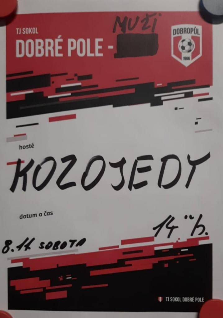 TJ Sokol Dobré Pole Vás srdečně zve na fotbalové utkání v sobotu 8.11.2025 od 14:00 hodin. Hrají MUŽI DOBRÉ POLE vs. MUŽI KOZOJEDY. Změna programu vyhrazena.
