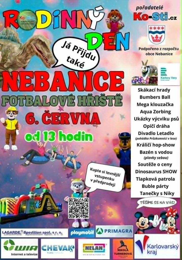 Zábavný den pro rodiny se uskuteční pod záštitou obce Nebanice a přinese mnoho zábavy pro děti i dospělé.  Děti se mohou těšit na soutěže o ceny, Dinosaurus SHOW a Tlapkovou patrolu. Na závěr akce proběhne bublinková párty a tanečky s Niky.