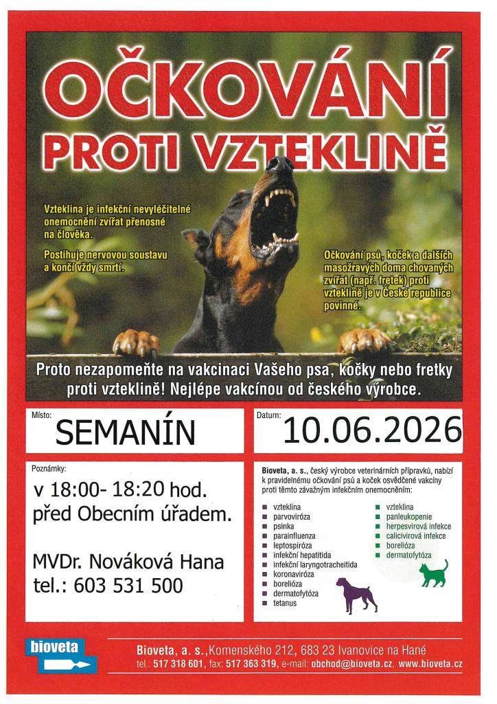 10.06.2026 od 18:00-18:20    Nezapomeňte na očkování vašich domácích mazlíčků proti vzteklině a dalším závažným onemocněním, jako jsou parvoviróza, psinka nebo leptospiróza. Očkování zajišťuje zdraví vašich zvířat.
