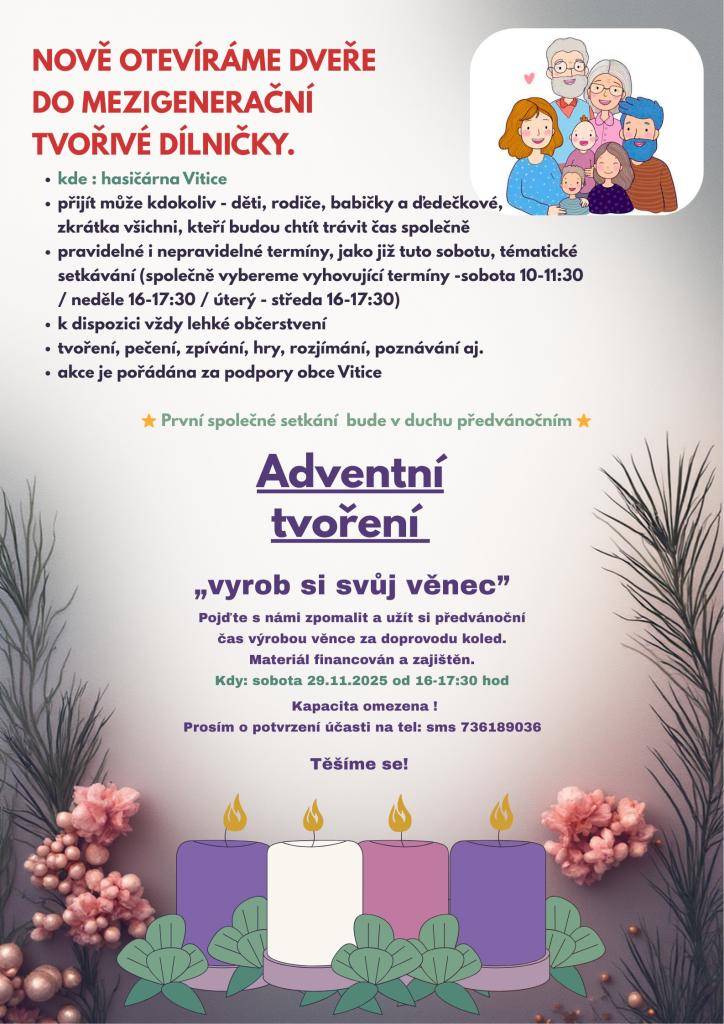 NOVĚ OTEVÍRÁME DVEŘE DO MEZIGENERAČNÍ TVOŘIVÉ DÍLNIČKY - TÉMA ADVENTNÍ TVOŘENÍ (VYROB SI SVŮJ VĚNEC), V HASIČÁRNĚ VE VITICÍCH, SOBOTA 29.11. OD 16-17:30 HODIN, VÍCE INFORMACÍ VIZ PLAKÁT