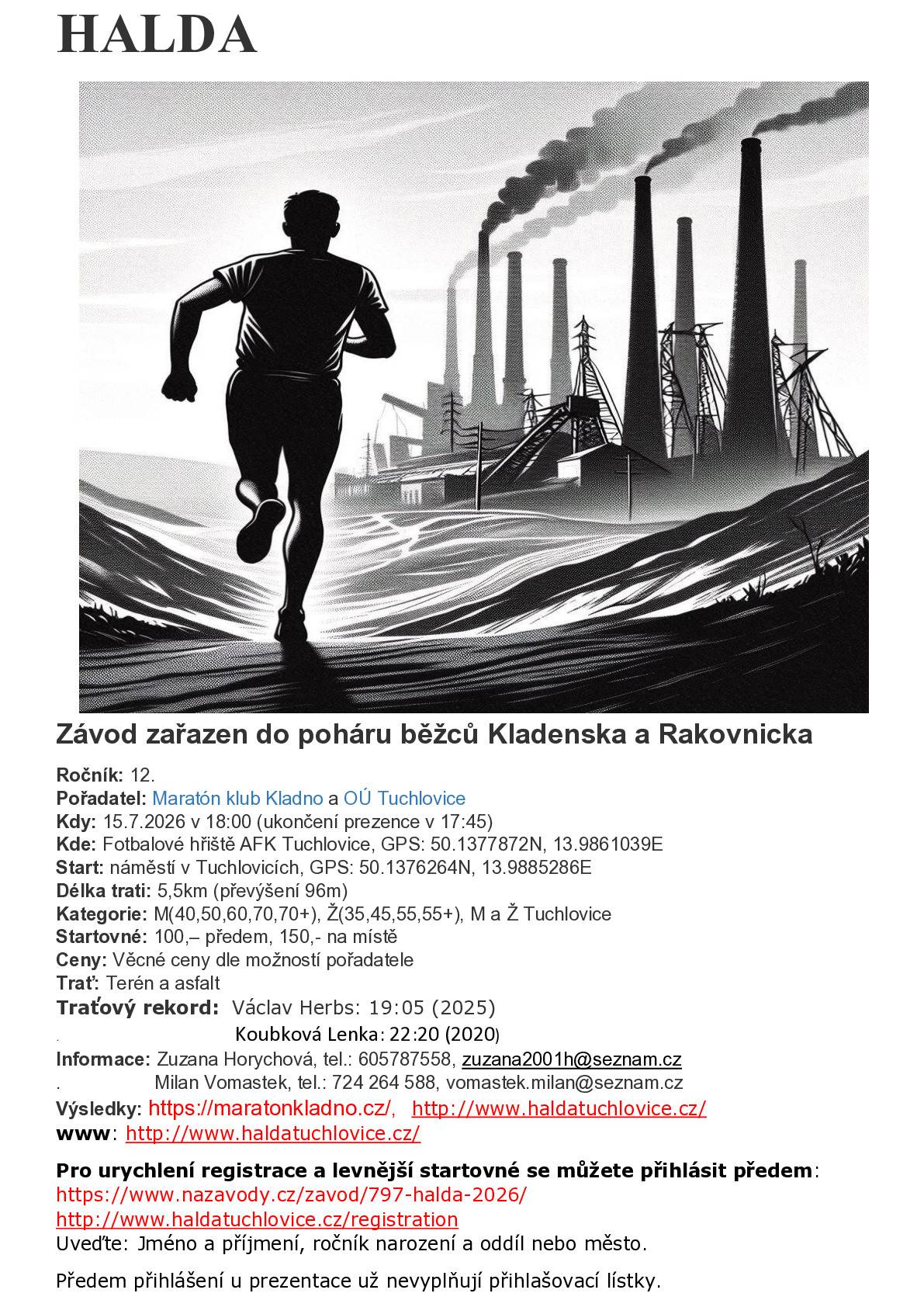 Tradiční běžecký závod na haldu se uskuteční ve středu 15.7.2026. Více informací na plakátu: