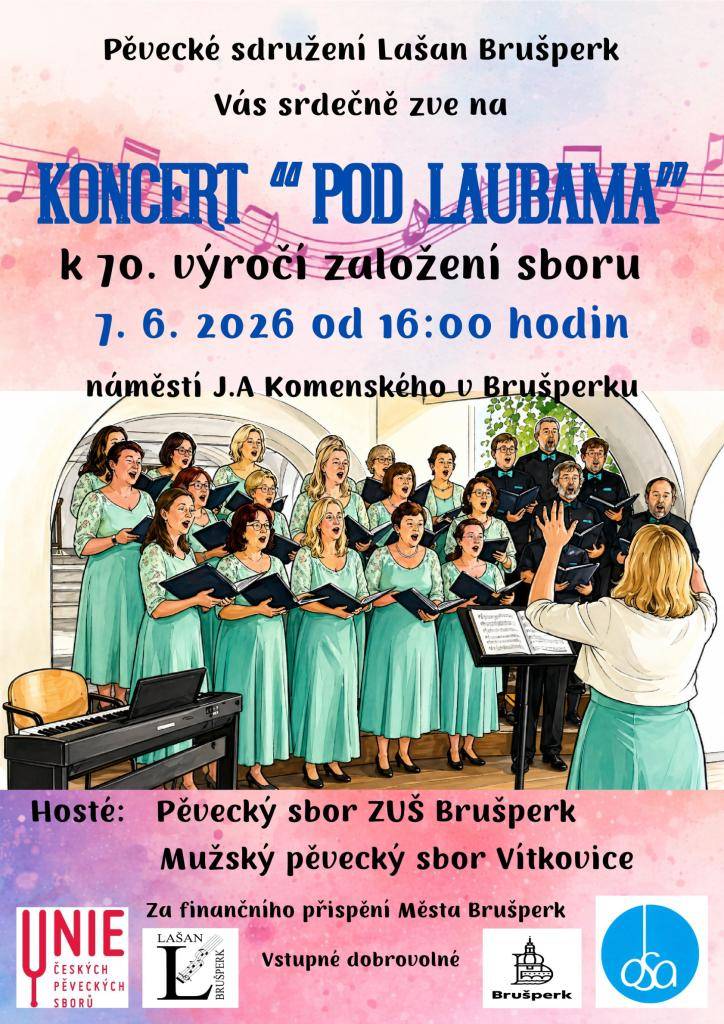 Koncert "POD LAUBAMA" k 70. výročí založení sboru 7. června od 16:00 hodin na náměstí J.A. Komenského v Brušperku. Vstupné dobrovolné.