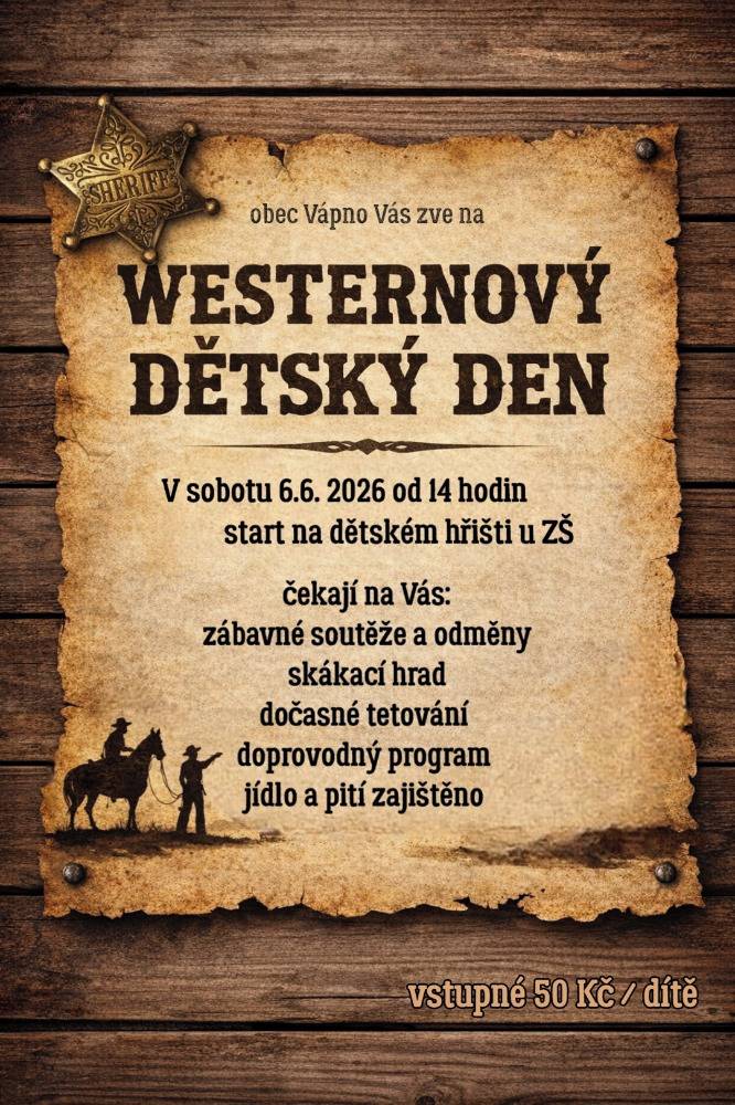 Přijďte na westernový dětský den, který se koná v sobotu 6. června 2026 od 14 hodin. Čekají na vás zábavné soutěže, skákací hrad, dočasné tetování a doprovodný program. Jídlo a pití bude zajištěno.    Start na dětském hřišti u ZŠ.