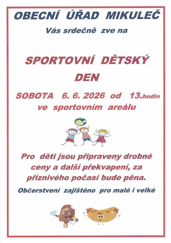 Sportovní dětský den se uskuteční dne 6.6.2026 od 13:00 hodin ve sportovním areálu.