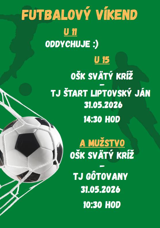 V nedeľu 31. mája 2026 sa na futbalovom ihrisku uskutoční zápas medzi OŠK Svätý Kríž a TJ Štart Liptovský Ján a zároveň aj zápas A mužstva proti TJ Gôtovany.