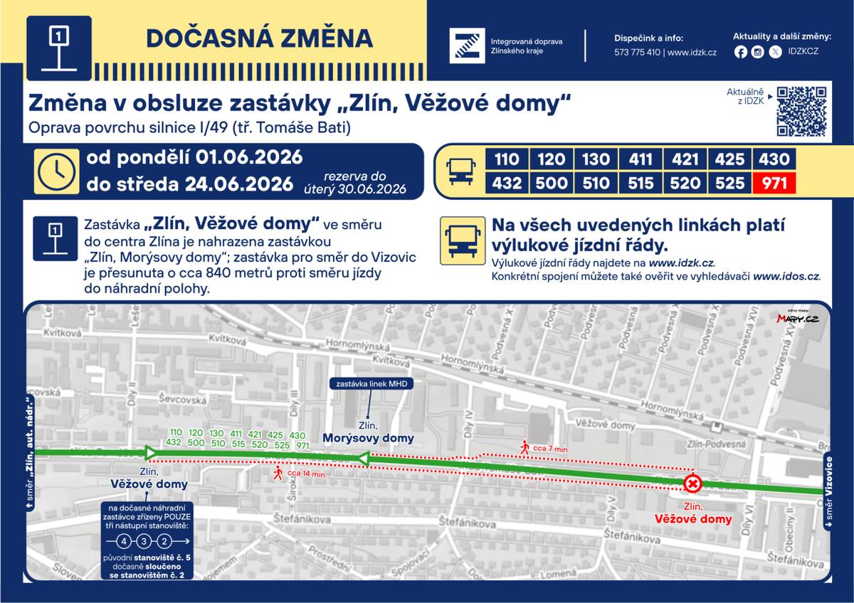 Informace Integrované dopravy Zlínského kraje:   Zastávka „Zlín, Věžové domy“ ve směru do centra Zlína je nahrazena zastávkou „Zlín, Morýsovy domy“; zastávka pro směr do Vizovic je přesunuta o cca 840 metrů proti směru jízdy do náhradní polohy.