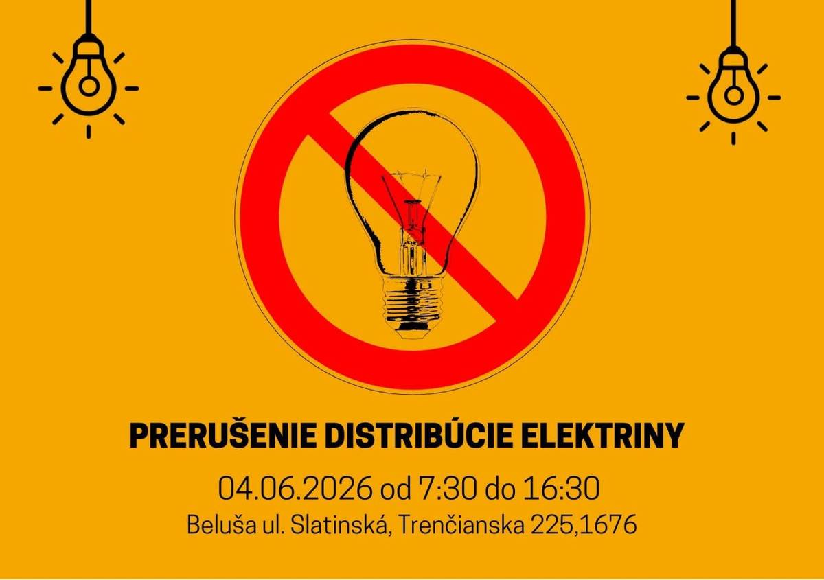 Dňa 4.6. 2026 od 7:30 do 16:30 nebude elektrina na ul. Slatinskej a ul. Trenčianskej 225,1676. Presný zoznam domov v prílohe.