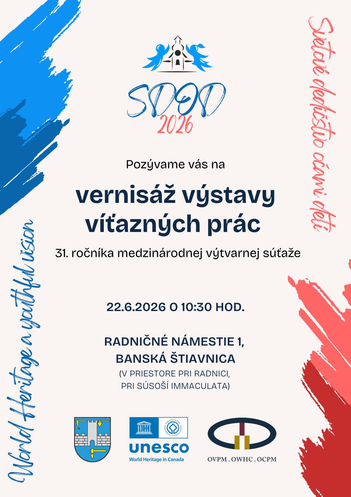 Pozývame vás na vernisáž víťazných prác 31. ročníka medzinárodnej výtvarnej súťaže Svetové dedičstvo očami 2026. Vernisáž sa uskutoční 22. 6. 2026 o 10:30 hod. pri radnici :)