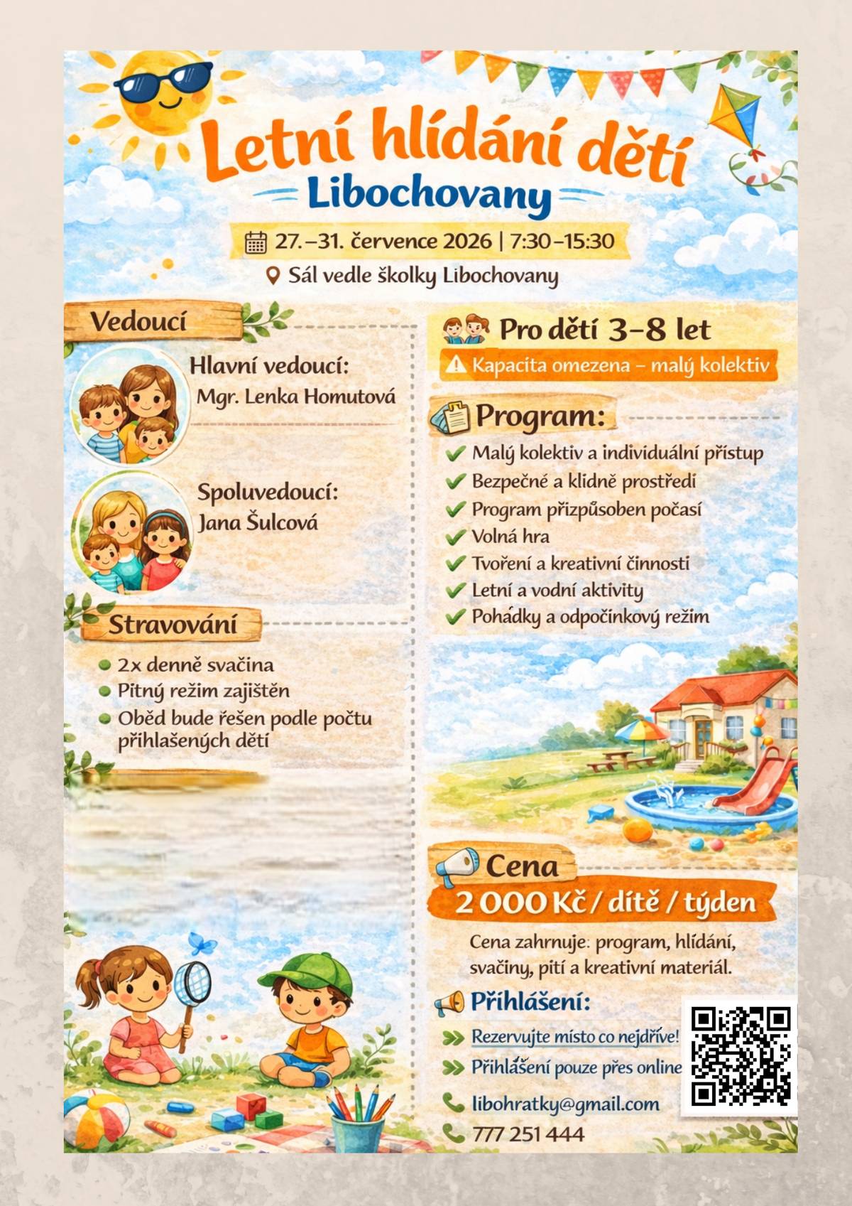 V termínu 27. - 31. července 2026 proběhne v Libochovanech letní hlídání dětí. Aktuálně je k dispozici už jen poslední volné místo. Pokud máte zájem, neváhejte s přihlášením.