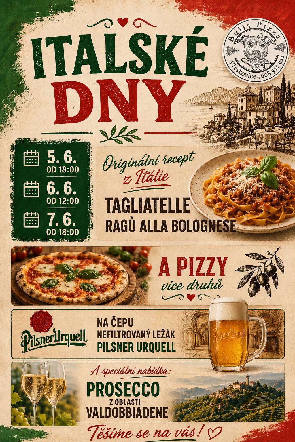 Provozovatelé Vřeskovické hospůdky zvou tento víkend na Italské dny a to od pátku 5.6. do neděle 7.6.Na čepu nefiltrovaný ležák, pro ženy PROSECCO z oblasti Valdobbiadene.