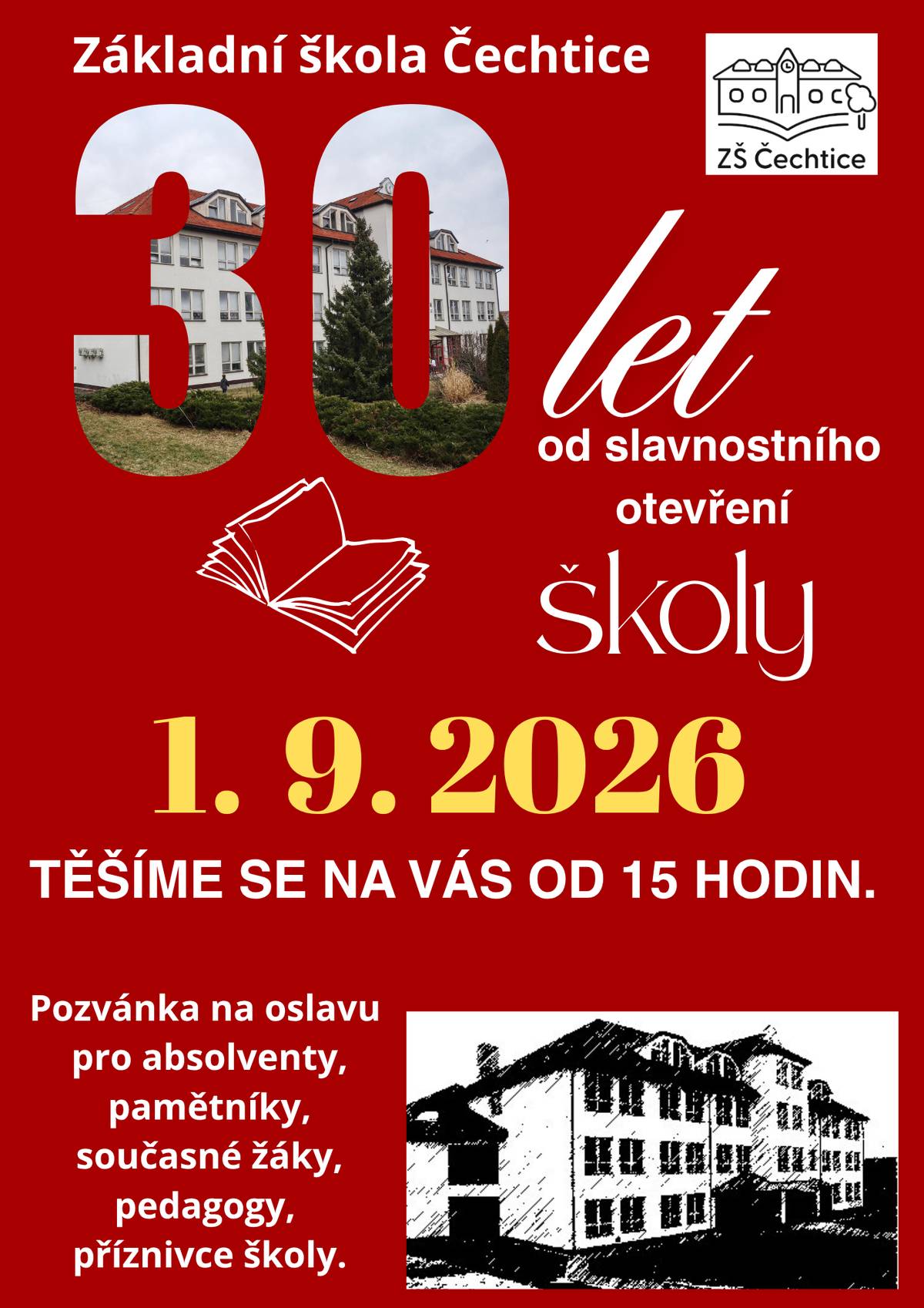 Pozvánka na oslavu pro absolventy, pamětníky, současné žáky, pedagogy a příznivce školy ZŠ Čechtice dne 1.9.2026 od 15. hodin.    Zuzana Černá