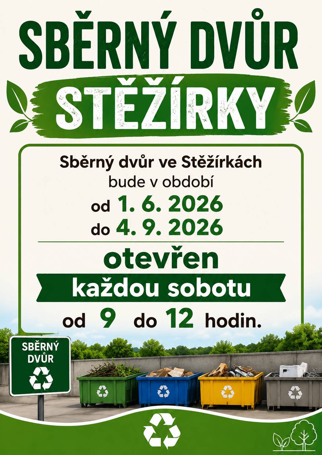 Od 1. 6. 2026 do 4. 9. 2026 je z důvodu přestavby upravena otevírací doba ve sběrném dvoře ve Stěžírkách. Sběrný dvůr bude otevřen pouze v sobotu od 9:00 do 12:00 hodin. V úterý bude ve sběrném dvoře ZAVŘENO! Výkup železa po dobu přestavby nebude možný.