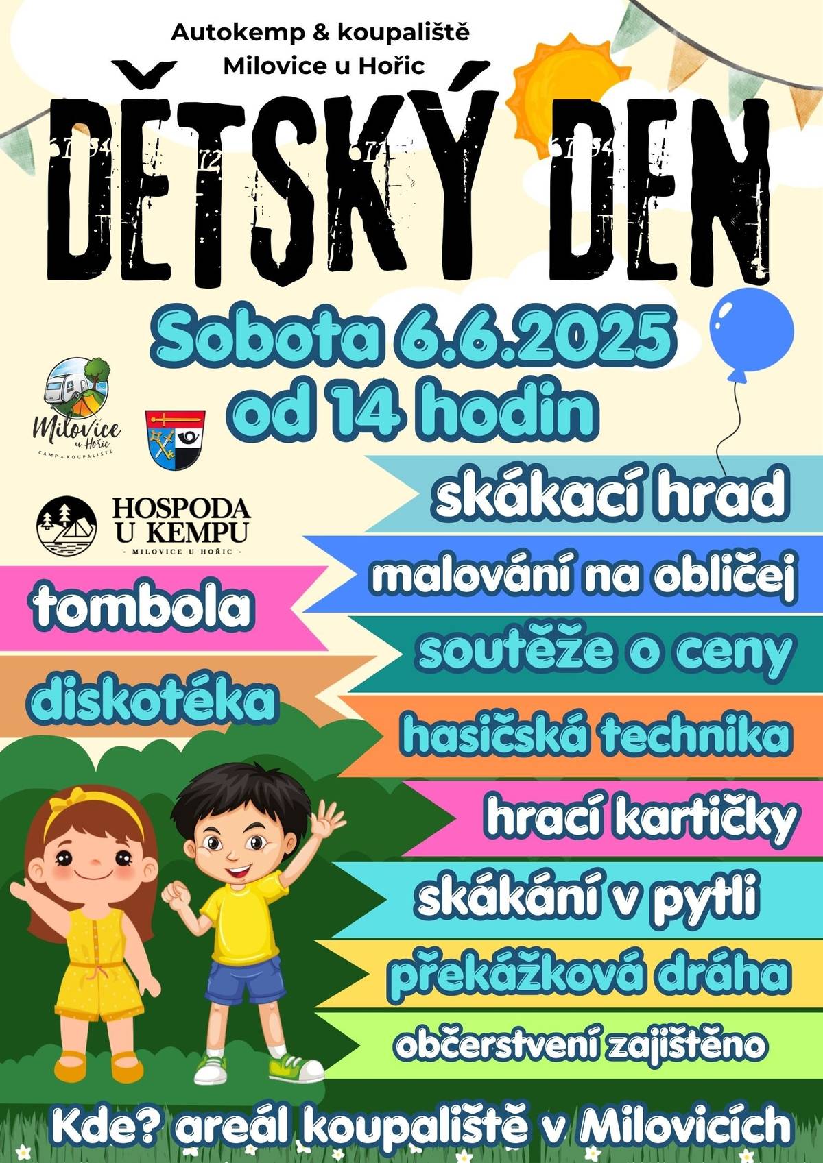 Dětský den se bude konat v sobotu 6.6. na koupališti. Čeká na vás mnoho soutěží o ceny, tombola, diskotéka... Těšíme se na všechny děti i dospěláky. Občerstvení zajištěno.