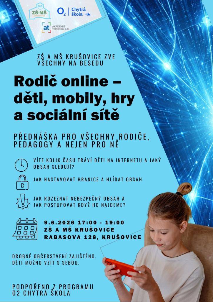 Zveme všechny zájemce na besedu RODIČ ONLINE - děti, mobily, hry a sociální sítě  9.6.2026 od 17:00 ve škole  Tipy a rady pro používání internetu, mobilních telefonů a současných technologií