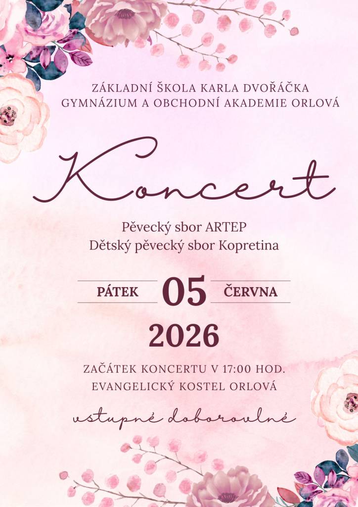 Pěvecký sbor ARTEP z Gymnázia a Obchodní akademie Orlová a Dětský pěvecký sbor Kopretina ze Základní školy K. Dvořáčka zvou širokou veřejnost na svůj poslední koncert v tomto školním roce.  Koná se v pátek 5. června od 17 hodin v kostele Slezské církve evangelické a. v. na Cingrově kopci v Orlové-Městě. Vstupné je dobrovolné....