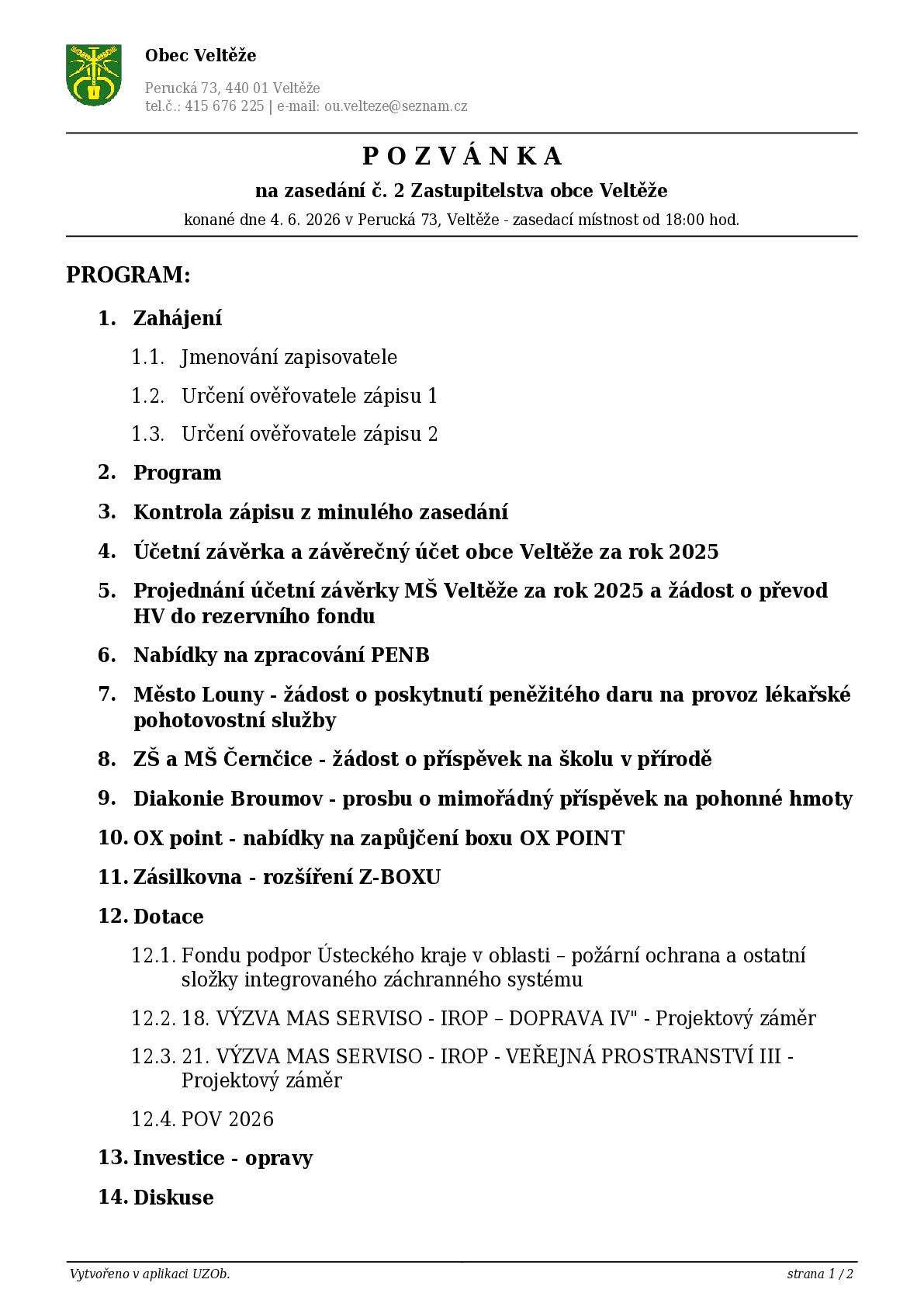 Srdečně zveme občany na zasedání zastupitelstva obce, které se koná ve čtvrtek 4.6.26 od 18.00 hodin v zasedací místnosti OÚ Veltěže.