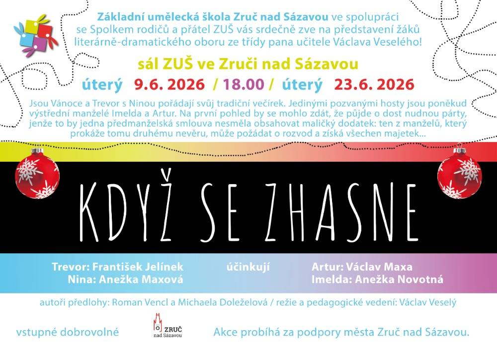 Základní umělecká škola Zruč nad Sázavou ve spolupráci  se Spolkem rodičů a přátel ZUŠ vás srdečně zve na představení žáků literárně-dramatického oboru ze třídy pana učitele Václava Veselého!